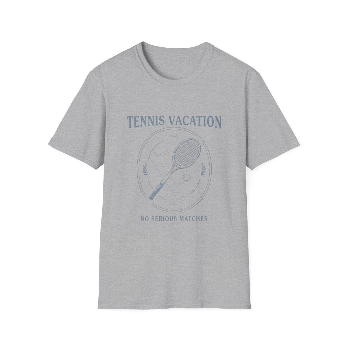 T-Shirt — "Tennis Vacation: No Serious Matches" Graphic Tee