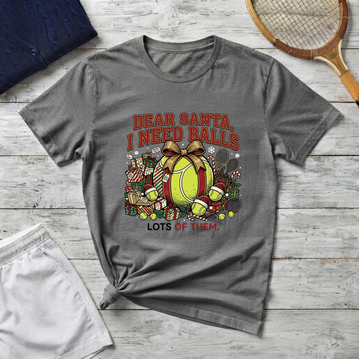 Dear Santa I Need Balls Tennis T-Shirt — Funny Holiday Tennis Gift