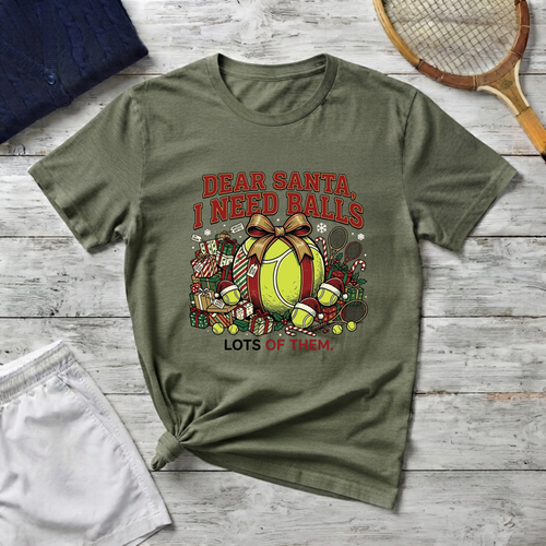 Dear Santa I Need Balls Tennis T-Shirt — Funny Holiday Tennis Gift