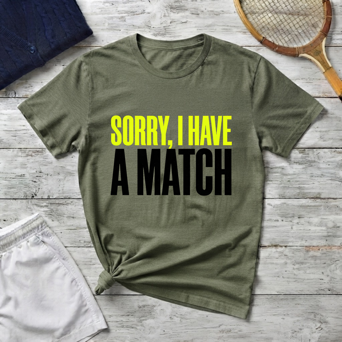 T-Shirt — "Sorry, I Have a Match" Funny Graphic Tee