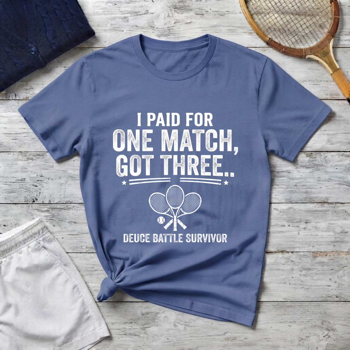 I Paid for One Match Got Three T-Shirt — Deuce Battle Survivor Tennis Humor Tee