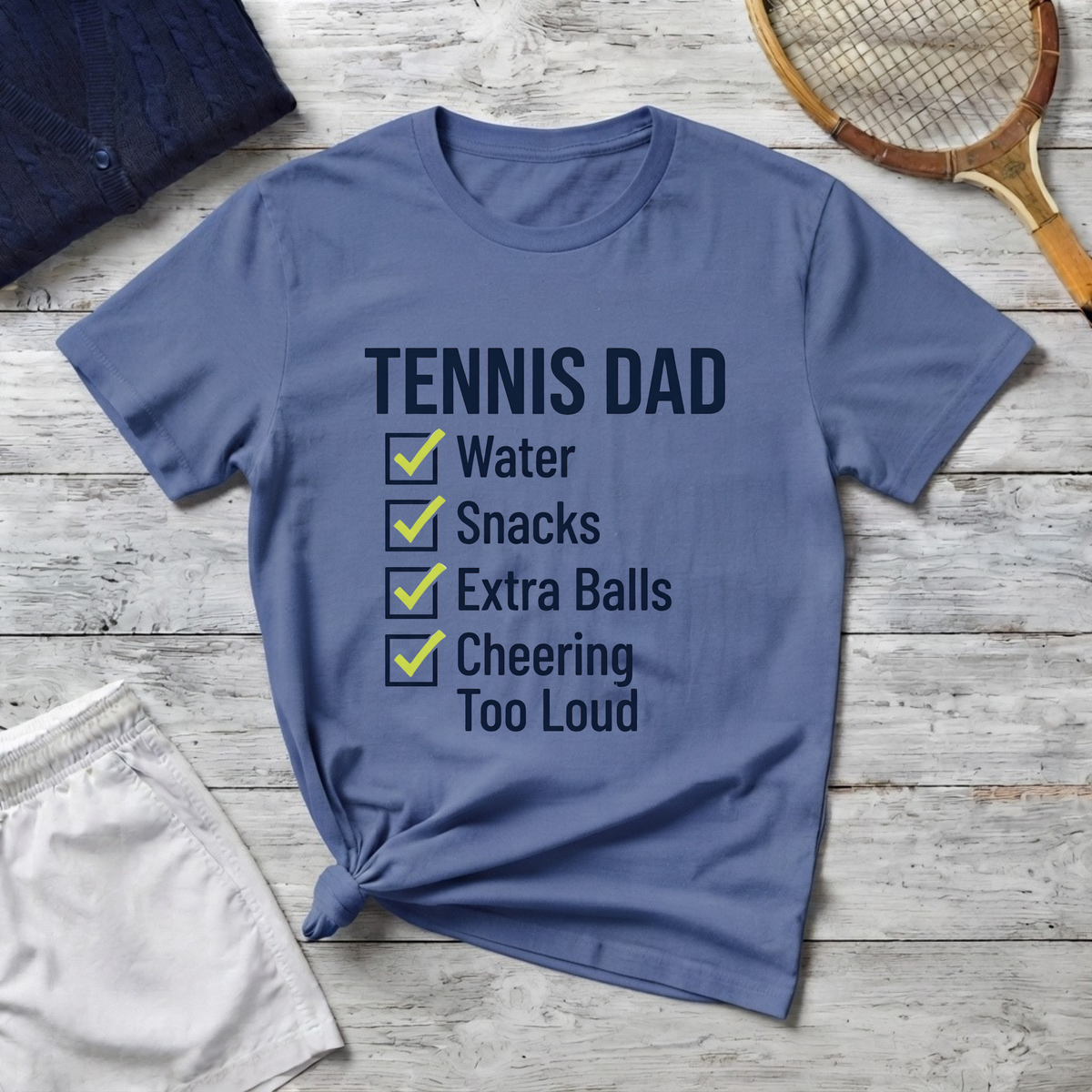 Tennis Dad T-Shirt — "Water, Snacks, Extra Balls, Cheering Too Loud" Checklist Tee