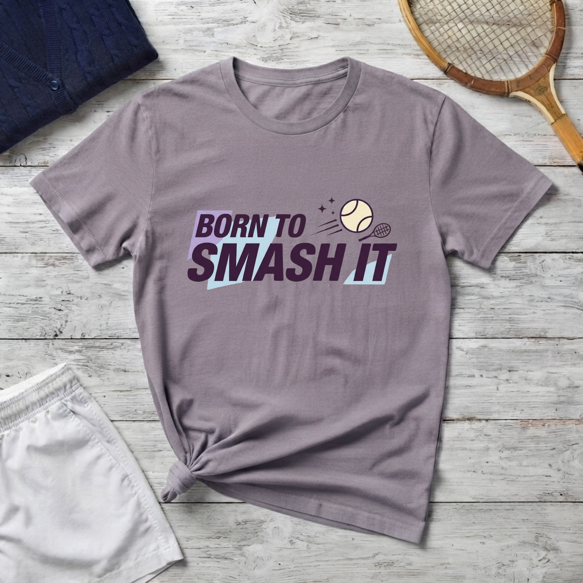 Born to Smash It Tennis T-Shirt