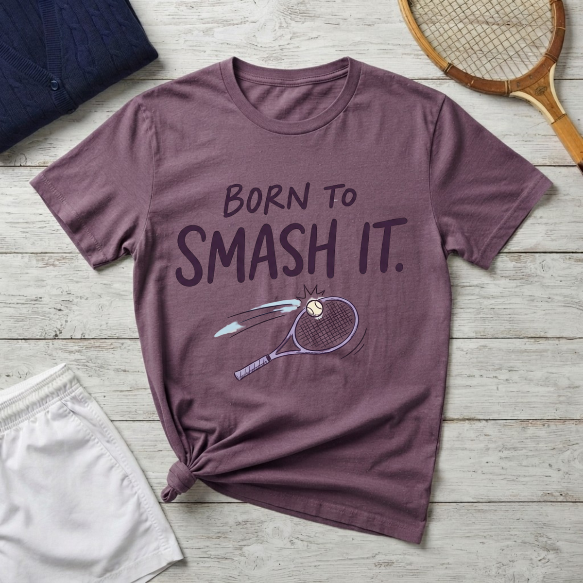 Born to Smash It Tennis T-Shirt
