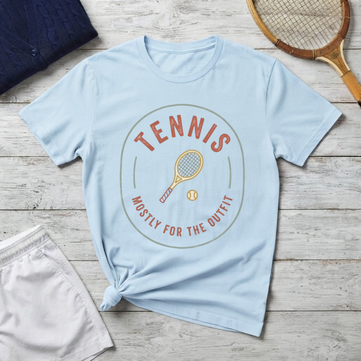 T-Shirt — Tennis: "Mostly For The Outfit" Graphic Tee
