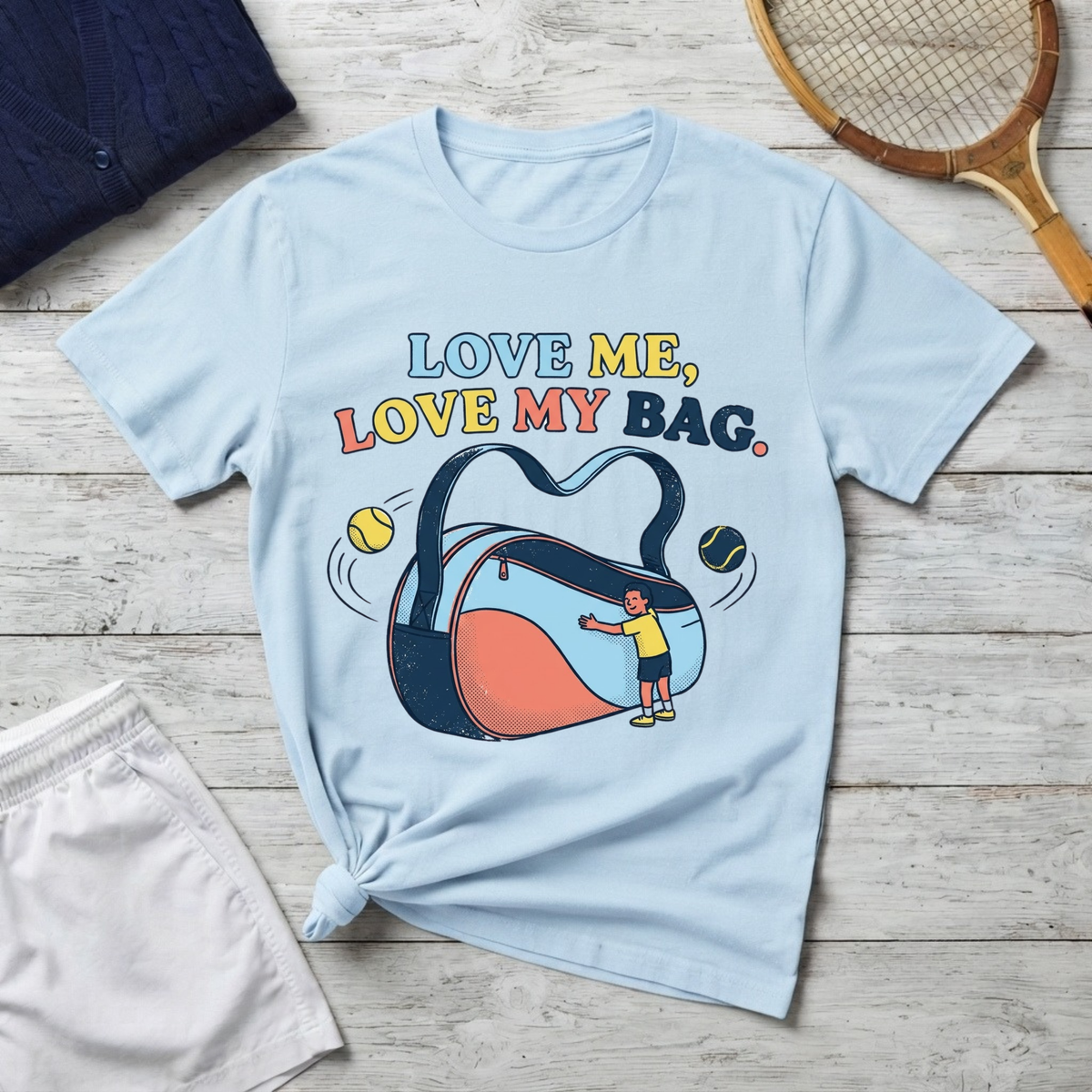 Love Me, Love My Bag T-Shirt — Cute Tennis Bag Graphic Tee