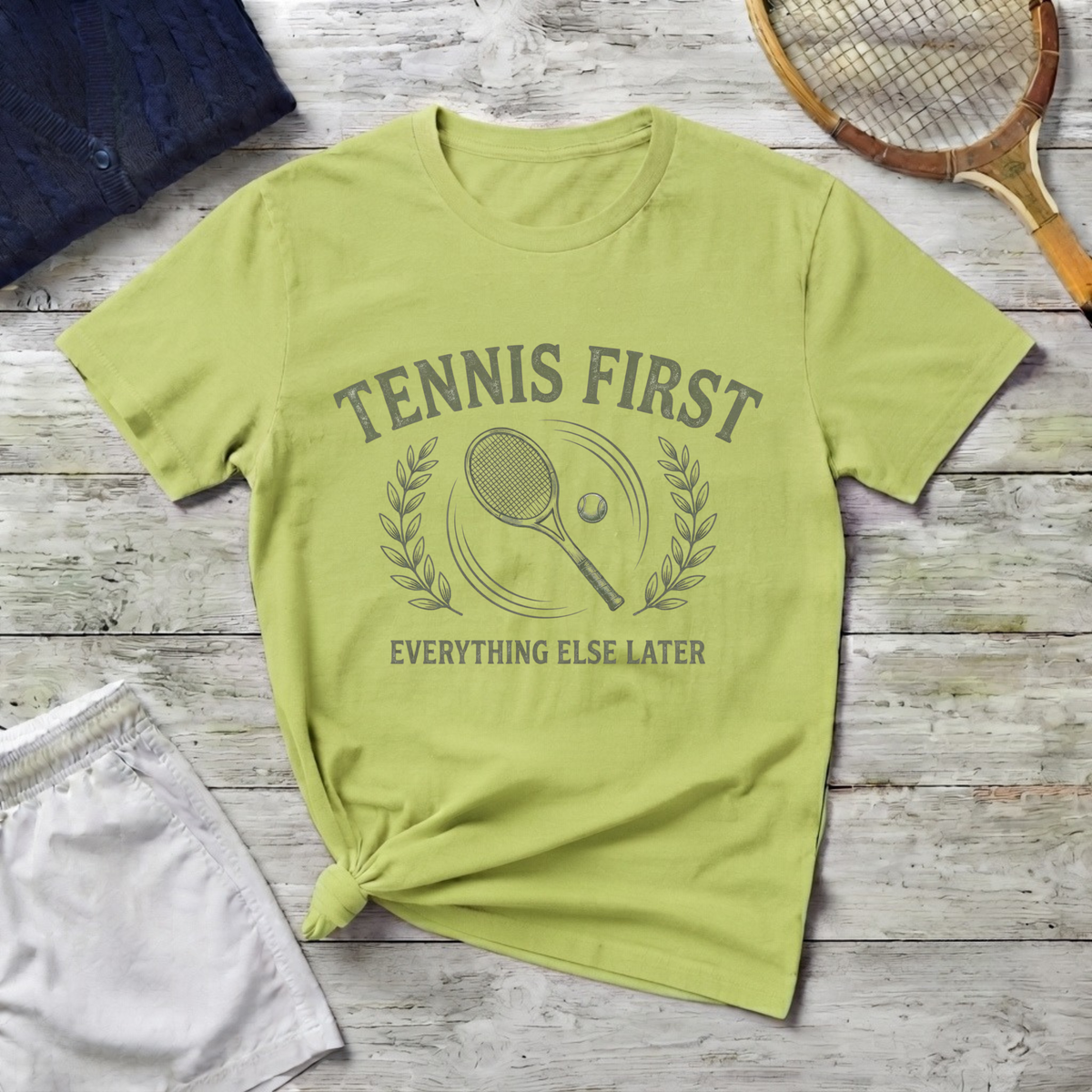 Tennis First Everything Else Later T-Shirt