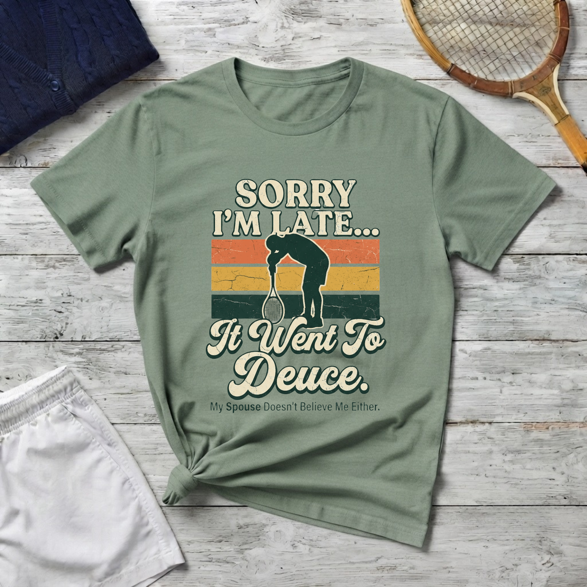 Sorry I’m Late T-Shirt — Funny Runner 'I Went to Deuce' Vintage Graphic Tee
