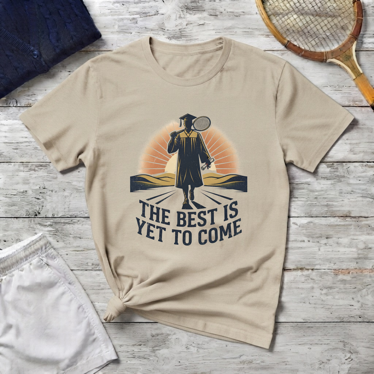Graduation T-shirt — "The Best Is Yet To Come" Cap & Gown Sunrise