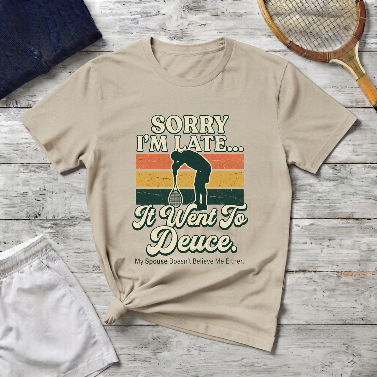 Sorry I’m Late T-Shirt — Funny Runner 'I Went to Deuce' Vintage Graphic Tee