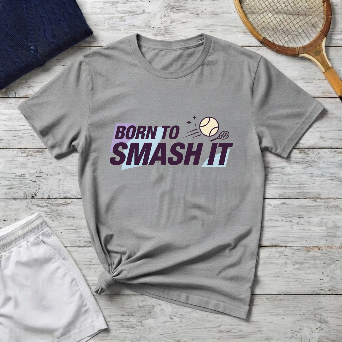 Born to Smash It Tennis T-Shirt