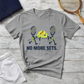 No More Sets Tennis T-Shirt