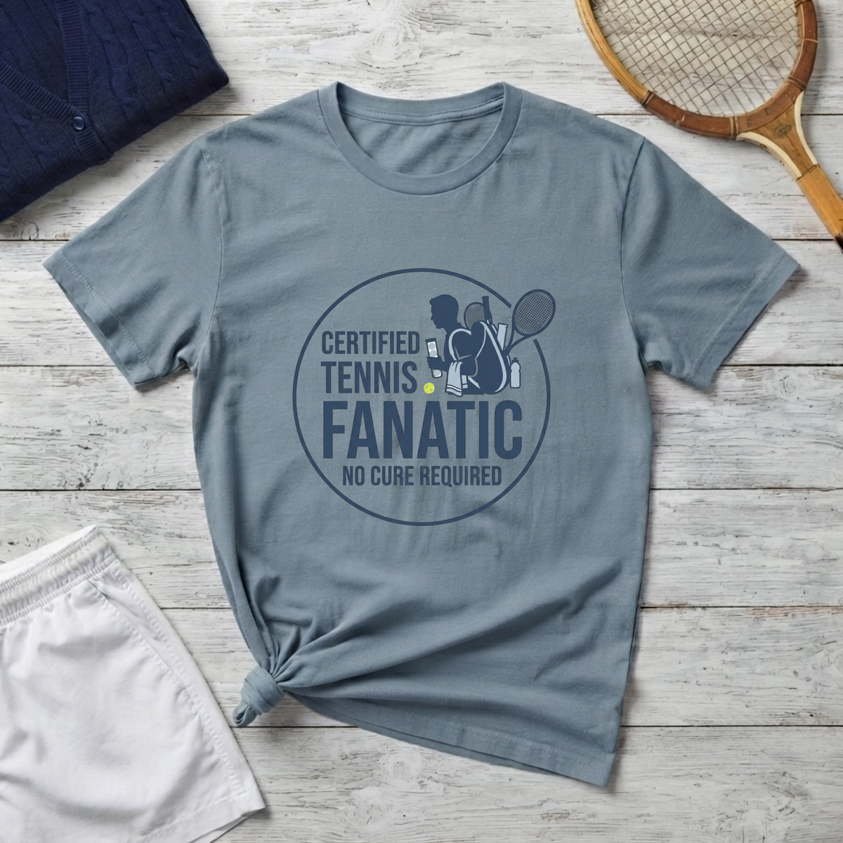 Certified Tennis Fanatic T-Shirt – No Cure Required
