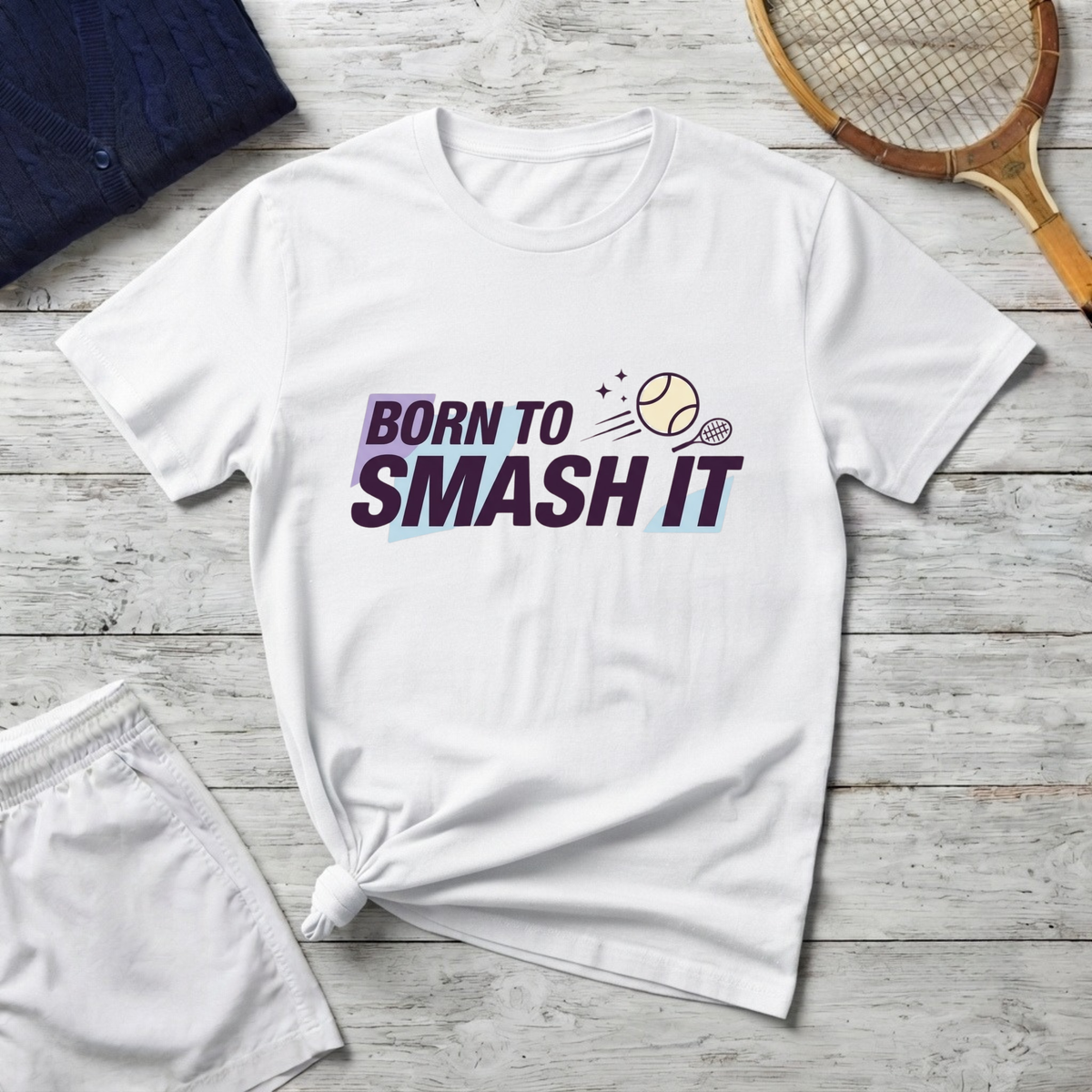 Born to Smash It Tennis T-Shirt