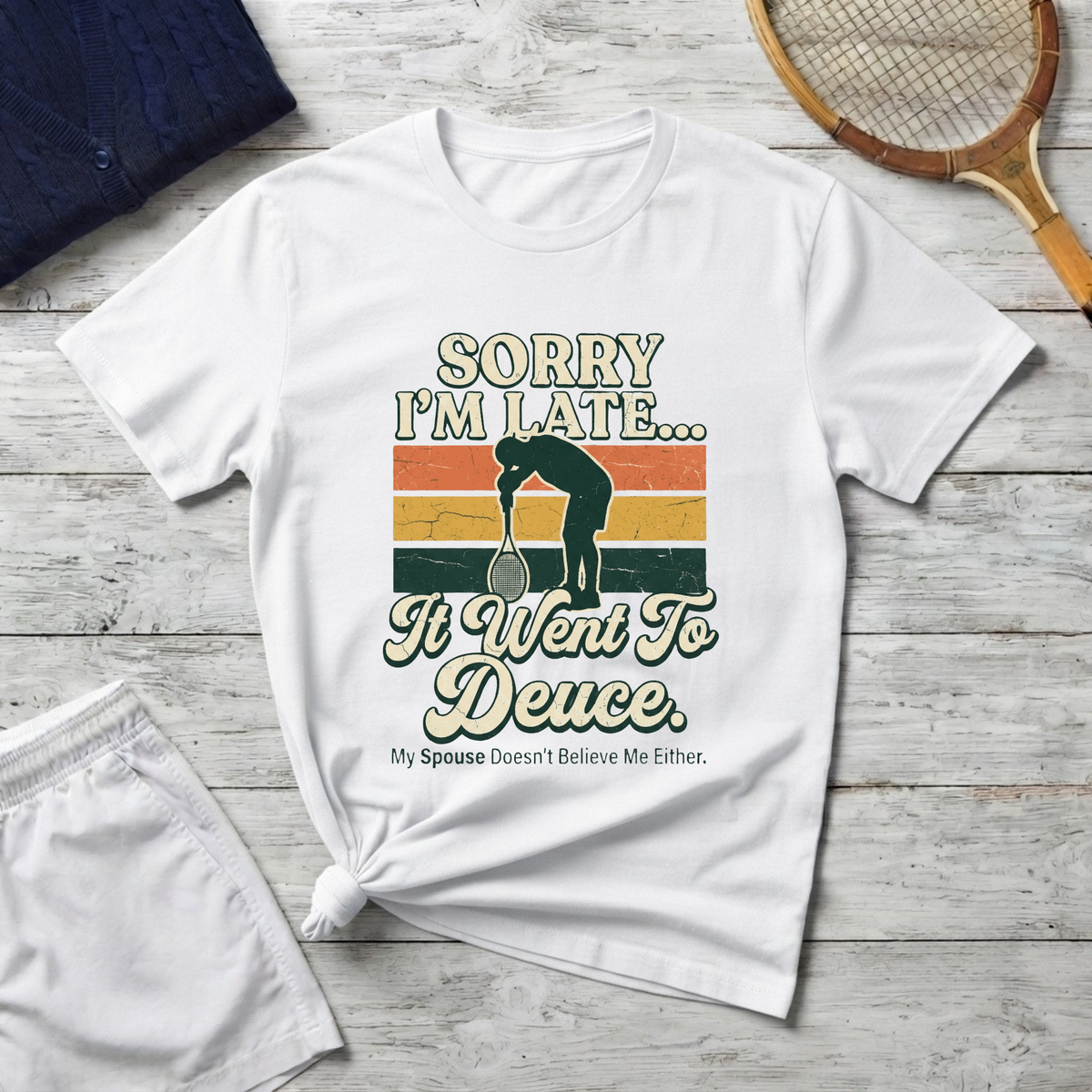 Sorry I’m Late T-Shirt — Funny Runner 'I Went to Deuce' Vintage Graphic Tee