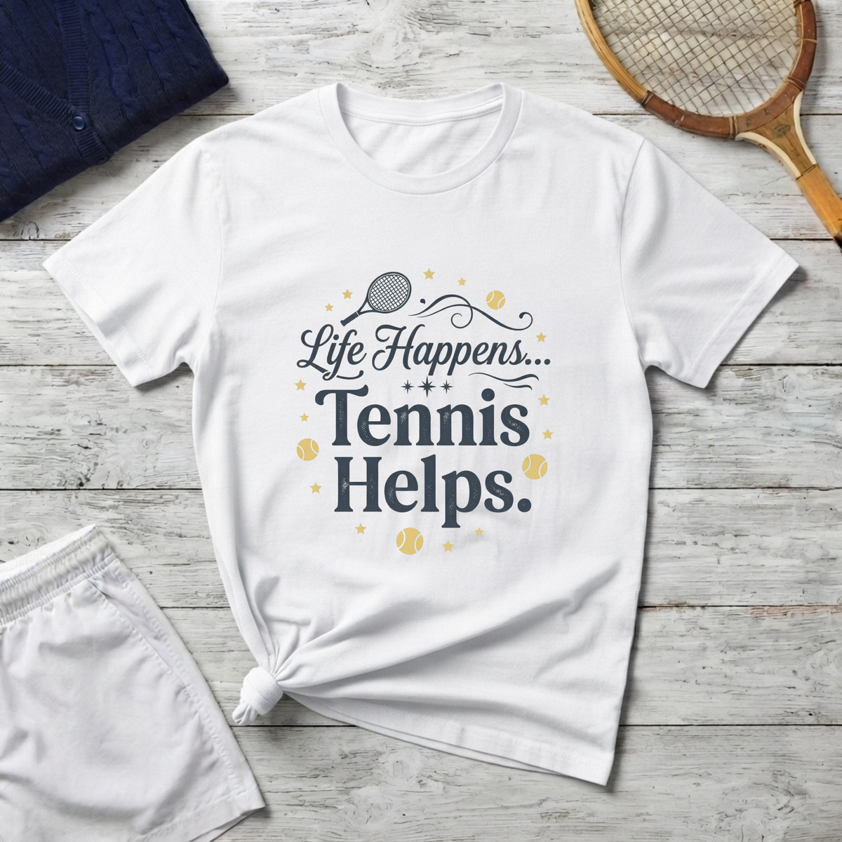 Life Happens... Tennis Helps T-Shirt