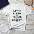 Eat Sleep Tennis Repeat Tee — Tennis Lover T-Shirt