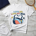Love Me, Love My Bag T-Shirt — Cute Tennis Bag Graphic Tee