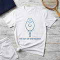 The Art of the Bounce tennis T-Shirt
